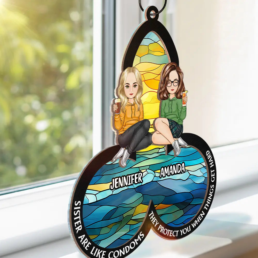 They Protect You When Things Get Hard Besties - Personalized Window Hanging Suncatcher Ornament