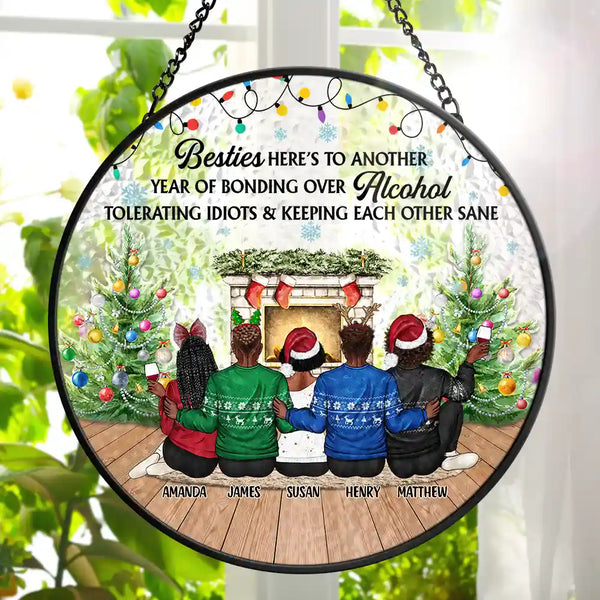 Here's To Another Year Of Bonding Over Alcohol Christmas Best Friends - Personalized Stained Glass Window Hanging Suncatcher