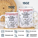 First My Daughter Forever My Friend Mother Daugher - 3D Inflated Effect Printed Mug, Personalized White Edge-to-Edge Mug