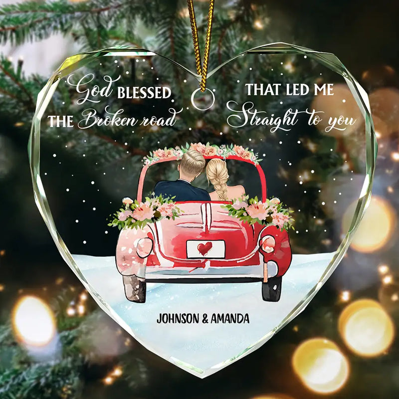 Gift For Couples - God Blessed The Broken Road Christmas Couples - Personalized Heart Shaped Glass Ornament