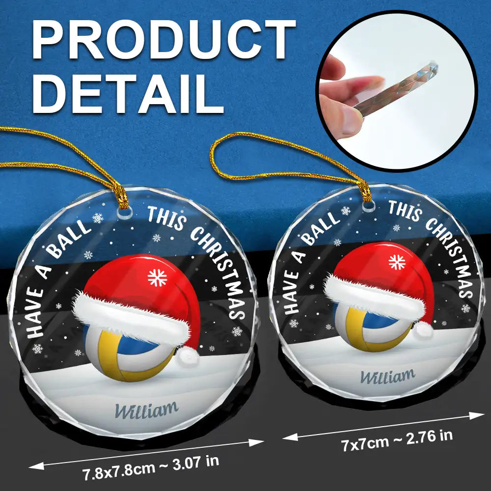 Gift For Yourself, Gift For Kids, Women, Men - Have A Ball This Christmas Kids Sport Ball - Personalized Circle Glass Ornament