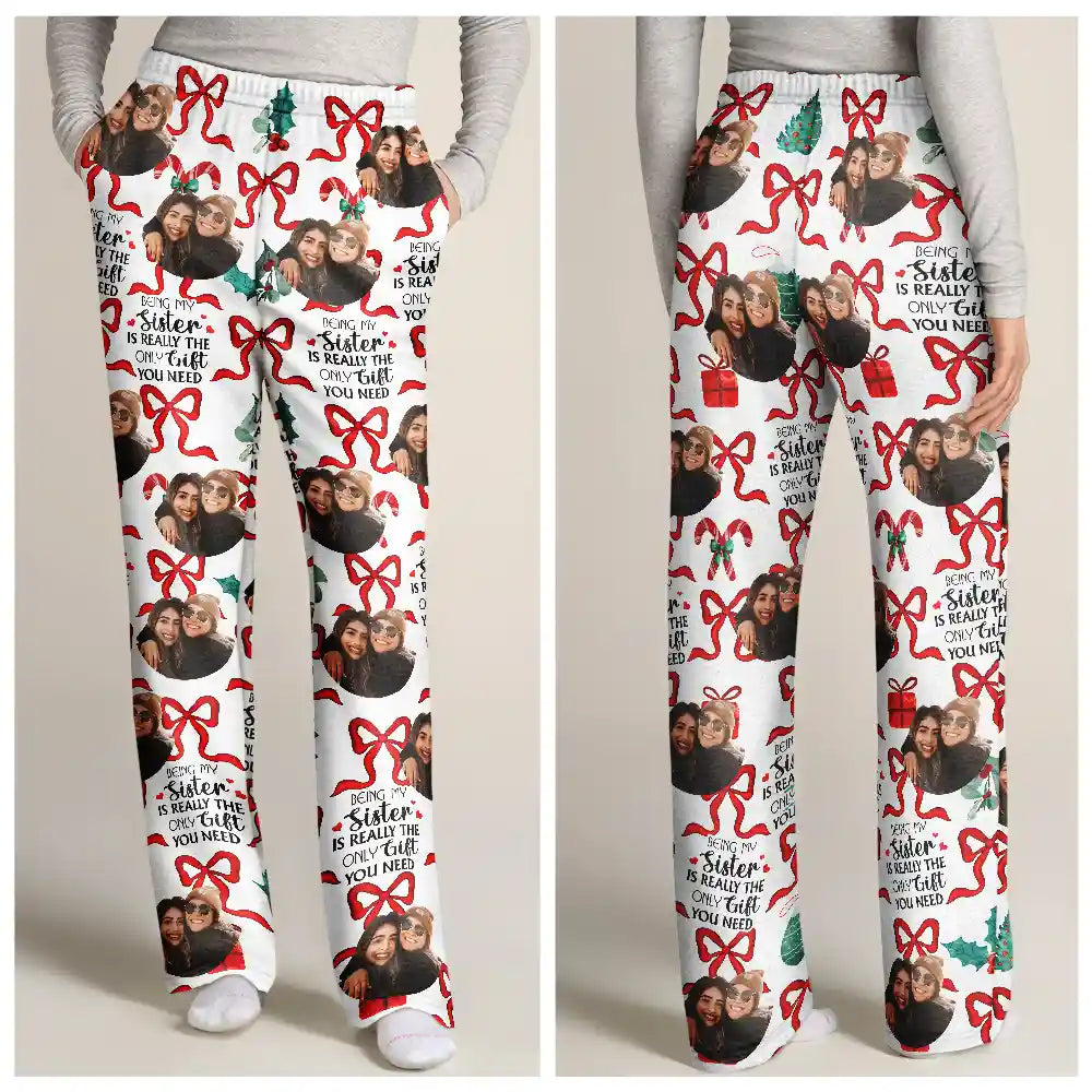 Gift For Sibling - Custom Photo Only Gift You Need - Personalized Pajama Pants