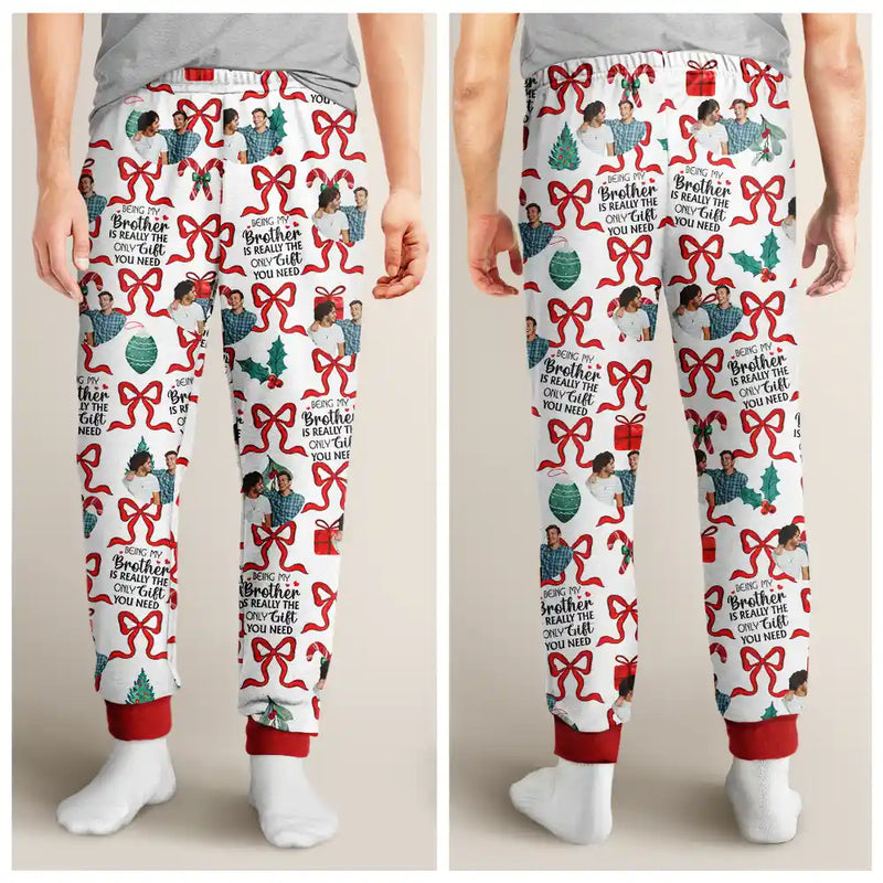 Gift For Sibling - Custom Photo Only Gift You Need - Personalized Pajama Pants