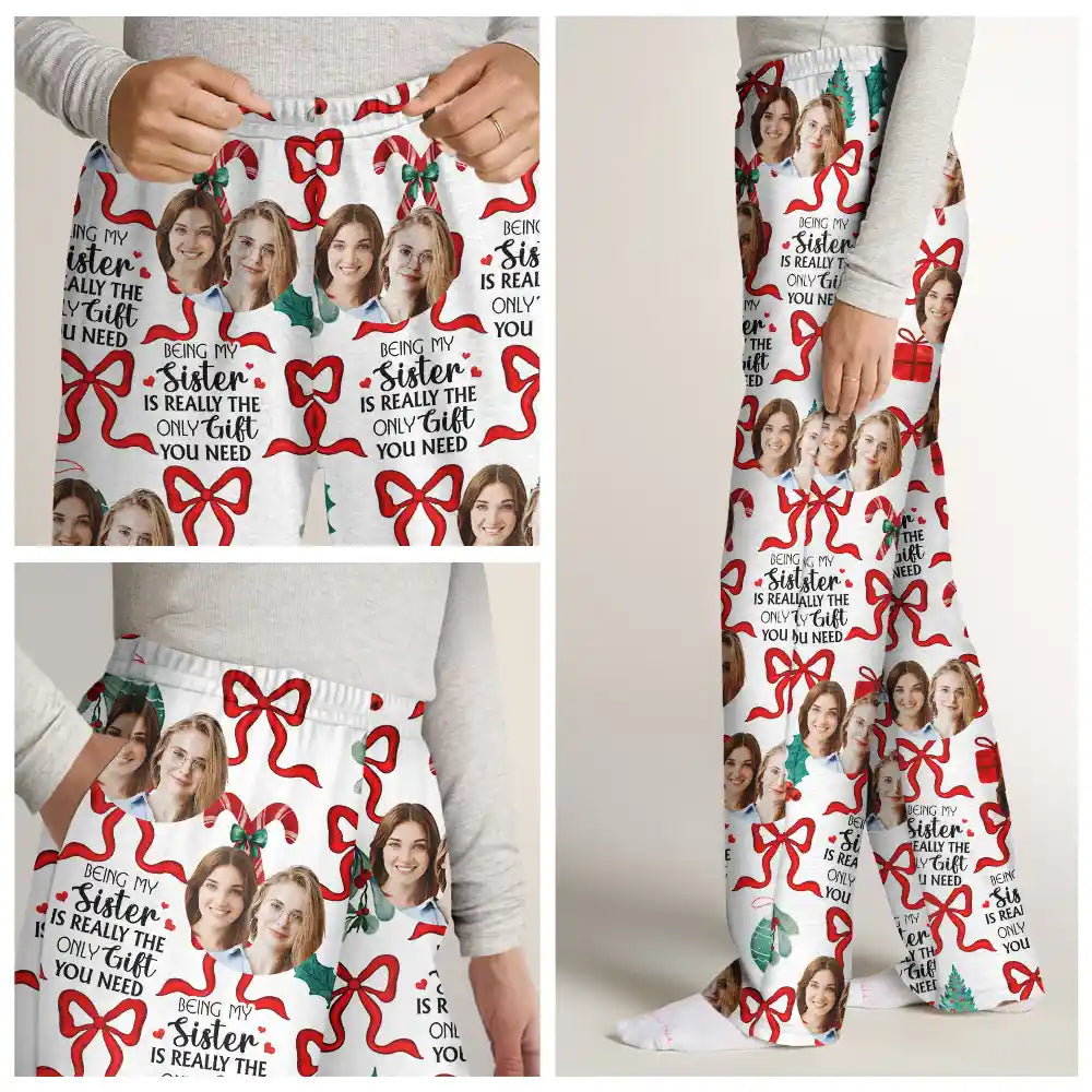 Gift For Sibling - Custom Photo Only Gift You Need - Personalized Pajama Pants