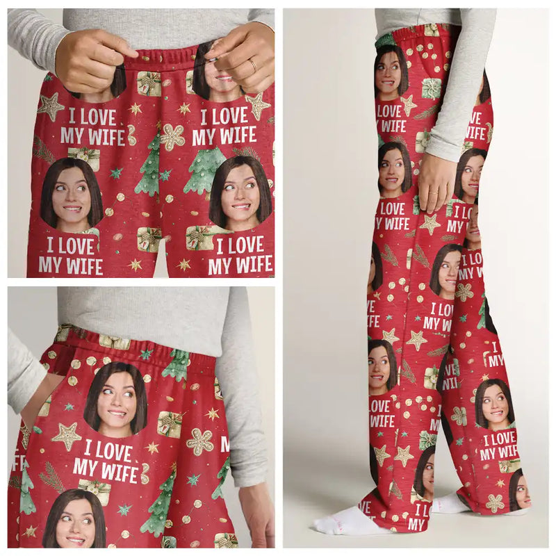 Gift For Wife, Girlfriend - Custom Photo I Love My Wife - Personalized Pajama Pants