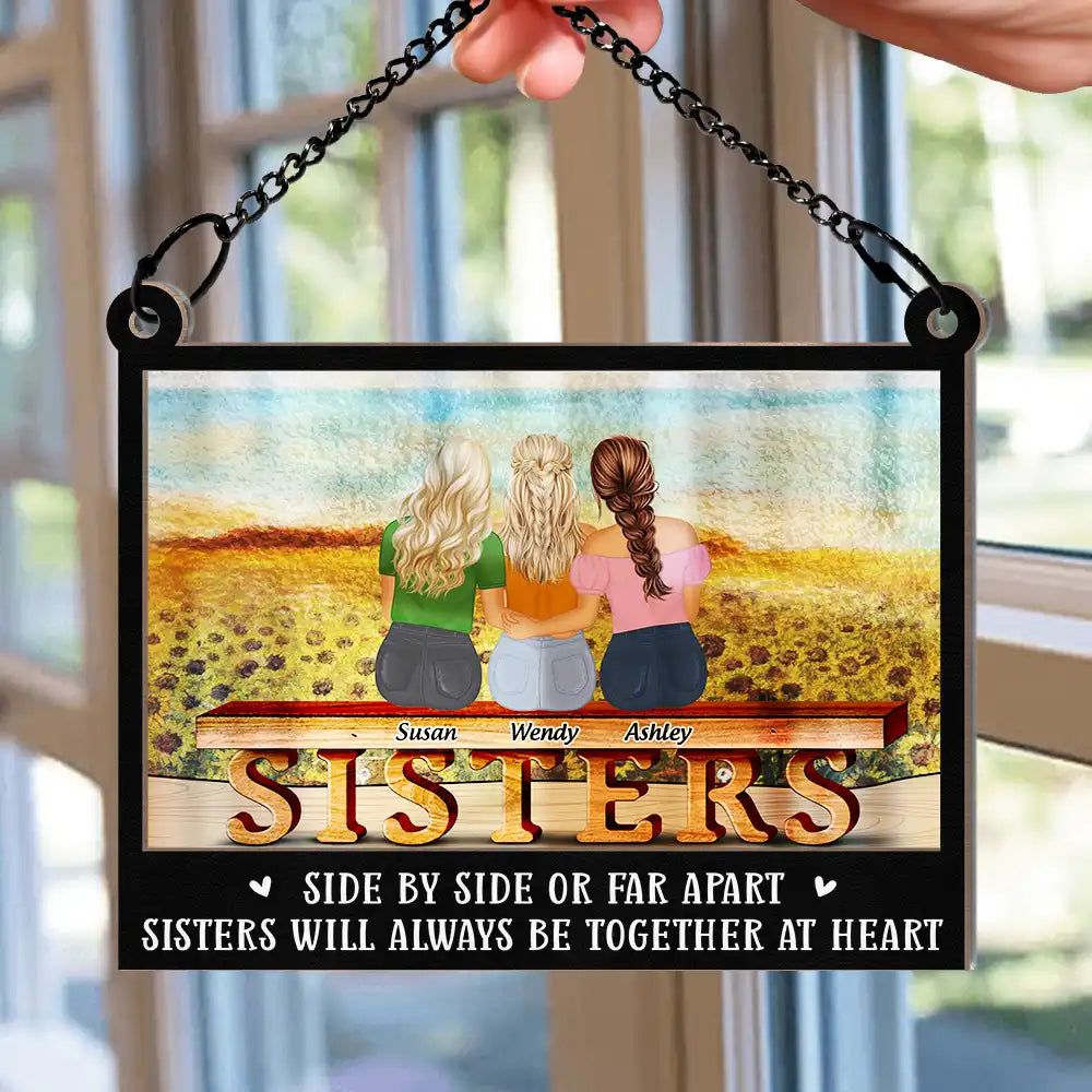 Gift For Sisters,Gift For Sibling,Happy - Side By Side Or Far Apart - Personalized Window Hanging Suncatcher Ornament