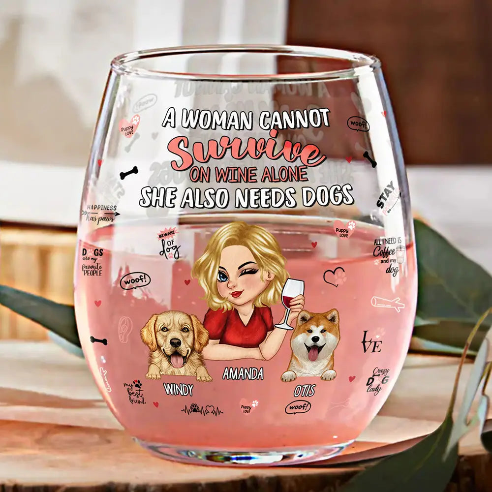 She Also Needs Dogs - Personalized Stemless Wine Glass