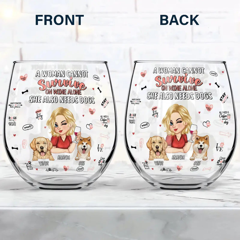 Dog Mom, Dog Lovers - She Also Needs Dogs - Personalized Stemless Wine Glass