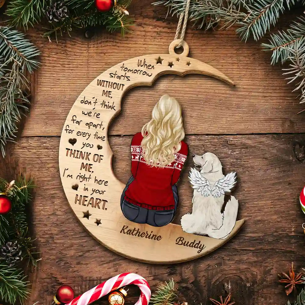 Christmas,Memorial,Pet Lovers,Dog Lovers,Cat Lovers,Sad - Christmas Pet Memorial When Tomorrow Starts Without Me - Personalized Wooden Cutout Ornament
