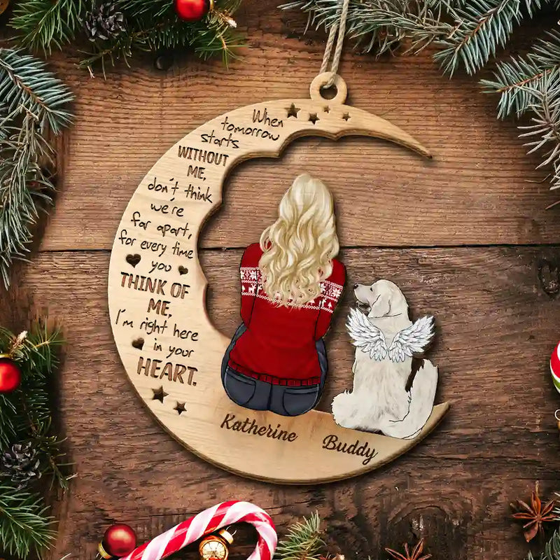 Christmas,Memorial,Pet Lovers,Dog Lovers,Cat Lovers,Sad - Christmas Pet Memorial When Tomorrow Starts Without Me - Personalized Wooden Cutout Ornament