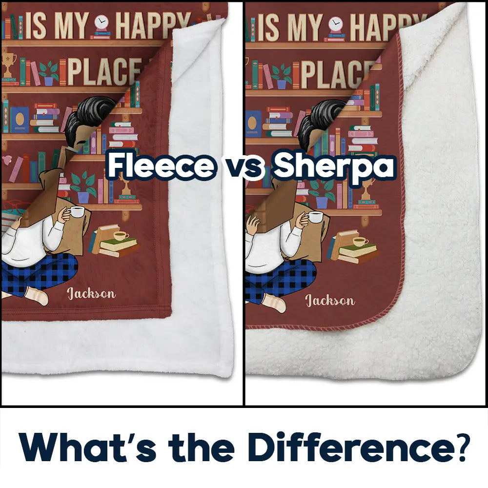 Reading,Gift For Yourself,Happy - Reading Is My Happy Place - Personalized Fleece Blanket, Sherpa Blanket