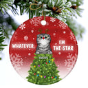 Whatever I'm The Star - Christmas Gift For Cat Lovers - Personalized Custom Circle Ceramic Ornament
