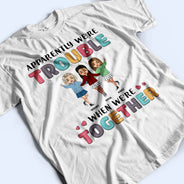 Amitié pour toujours - Cadeau pour meilleur ami - T-shirt personnalisé