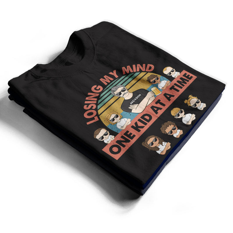 Losing My Mind One Kid At A Time - Father Gift - Personalized Custom T Shirt