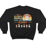 Mes personnes préférées m'appellent papa, grand-père, oncle - Cadeau pour père - T-shirt personnalisé