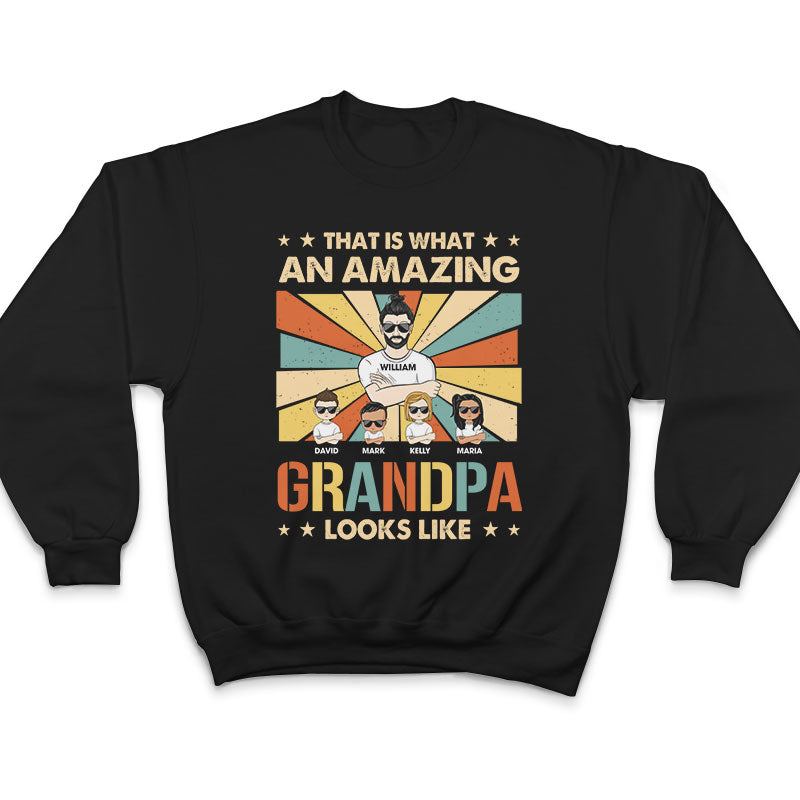 That Is What An Amazing Daddy Looks Like - Gift For Father - Personalized Custom T Shirt