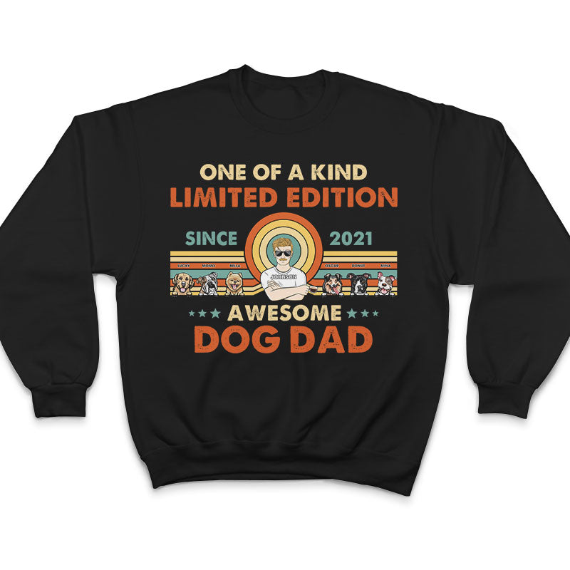 Limited Edition Awesome Dog Dad - Gift For Dog Lover - Personalized Custom T Shirt
