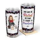 Pet Lover My Life Is Ruled By Dogs And Cats - Gift For Dog & Cat Lovers - Personalized Custom Tumbler