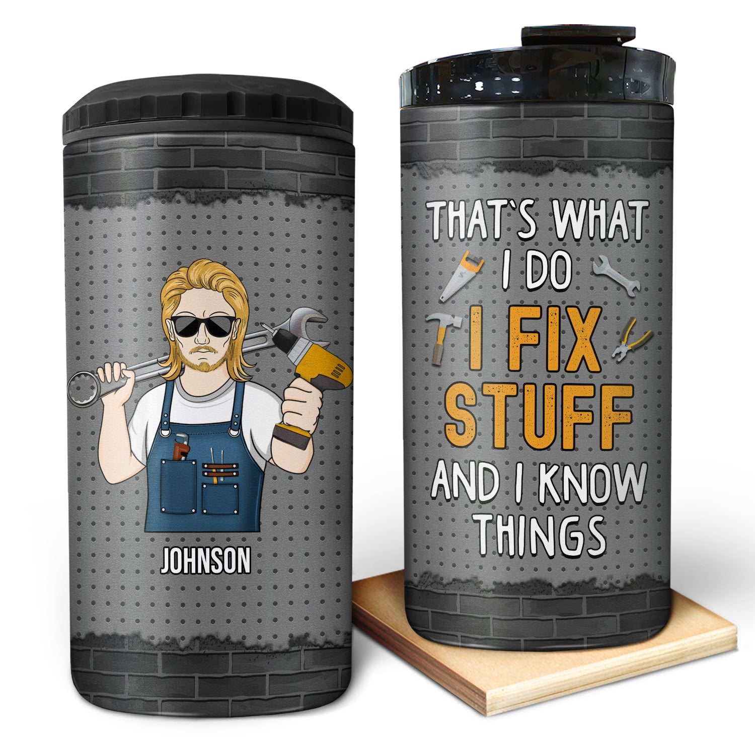 I Can't Fix Stupid But I Can Fix What Stupid Does - Gift For Dad, Father - Personalized Custom 4 In 1 Can Cooler Tumbler