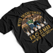 Ne sous-estimez jamais un vieil homme ! Cadeau pour papa chat, amoureux des chats ! T-shirt personnalisé
