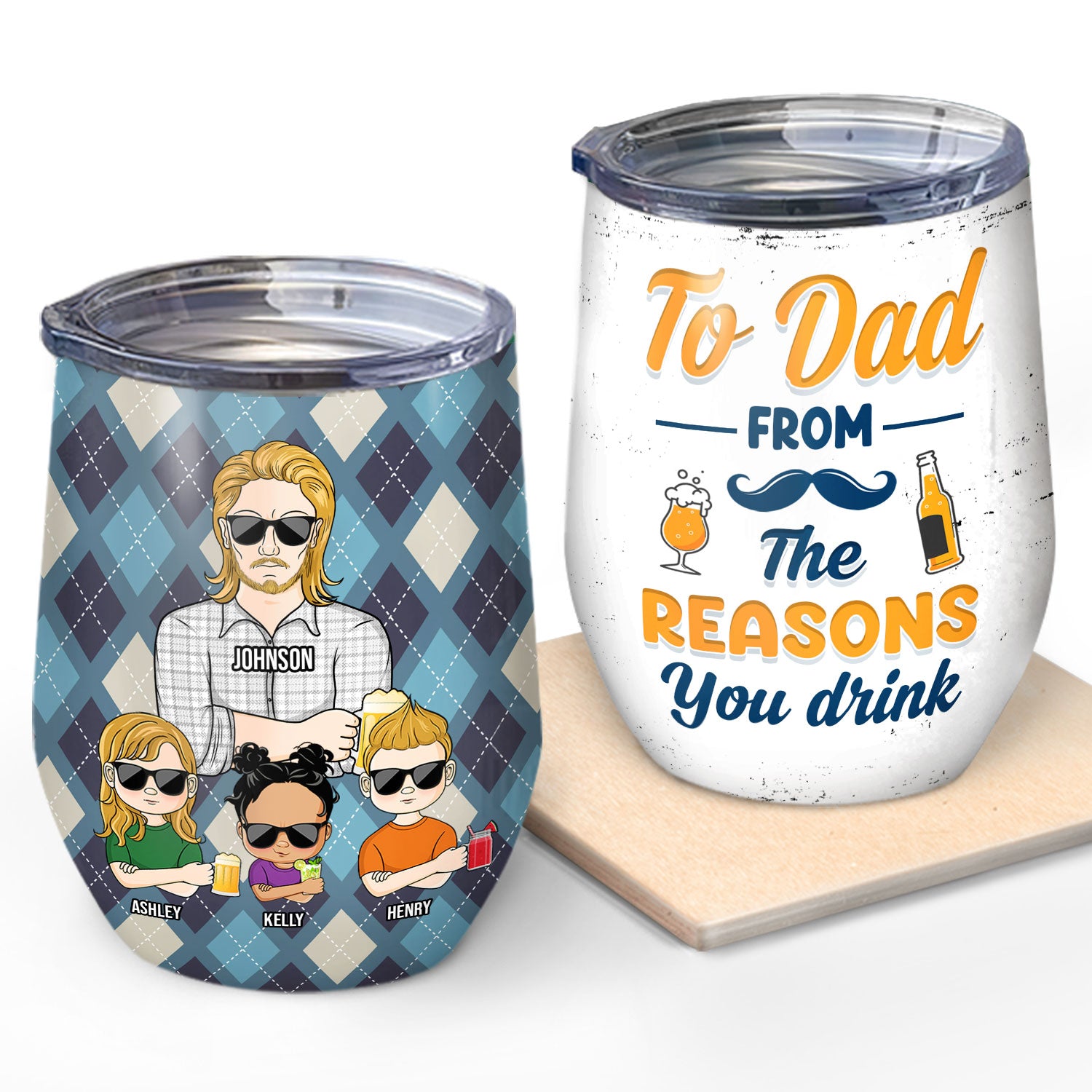 To Dad From The Reasons You Drink - Gift For Father - Personalized Custom Wine Tumbler