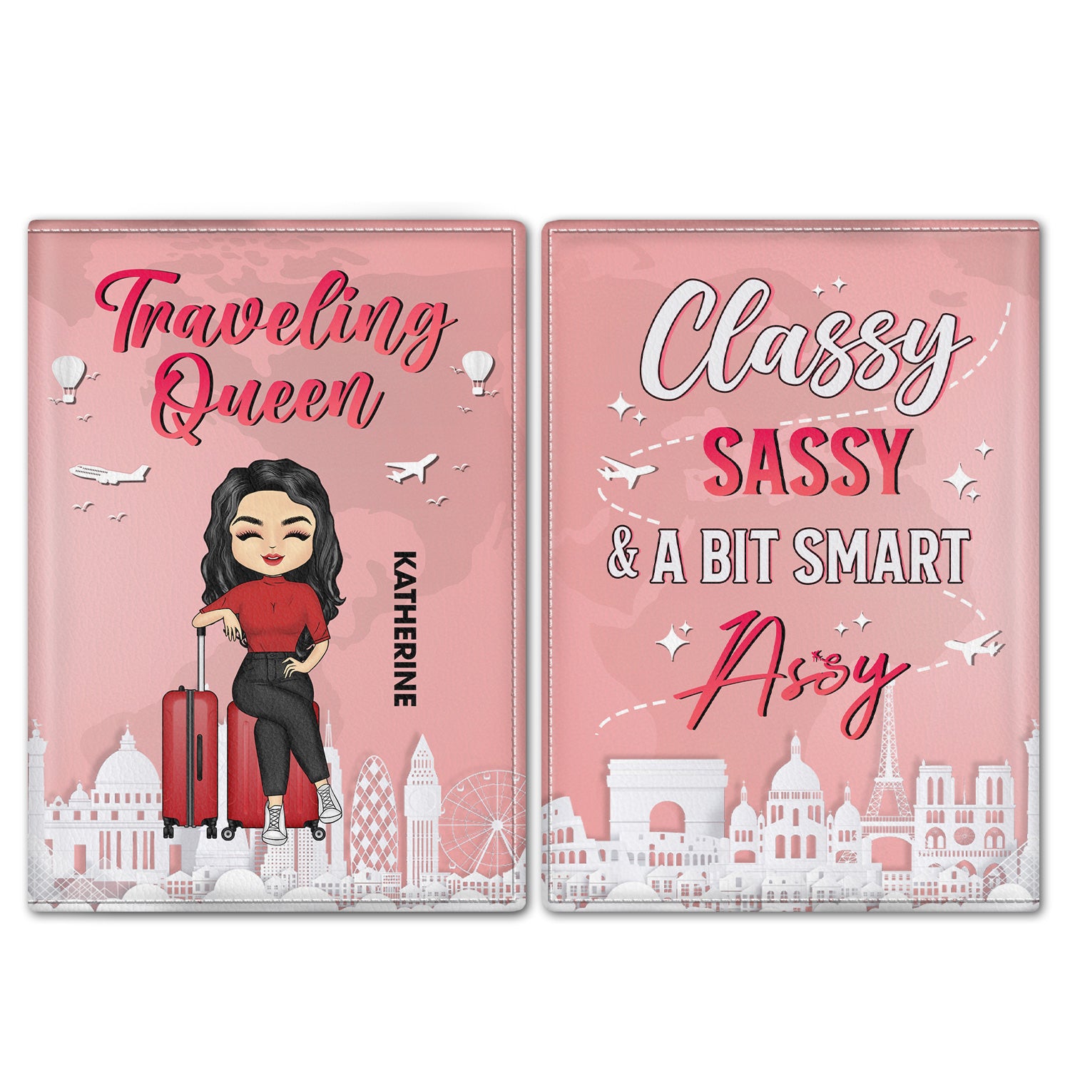 Traveling Queen Classy Sassy - Gift For Yourself, Gift For Travel Lovers - Personalized Custom Passport Cover, Passport Holder