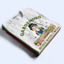 Gardening Because Murder Is Wrong - Gift For Gardening Lovers - Personalized Custom T Shirt