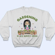 Jardiner parce que tuer est mal - Cadeau pour les amateurs de jardinage - T-shirt personnalisé