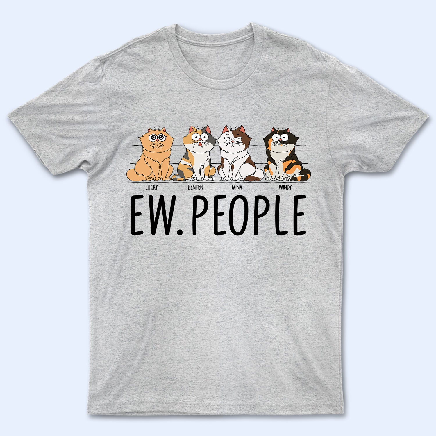 Ew People Funny Sitting Cat - Gift For Cat Lovers - Personalized T Shirt