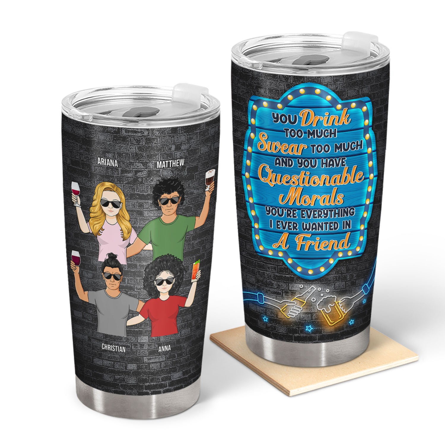 You Drink Too Much You Swear Too Much - Gift For Besties - Personalized Tumbler