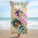 Girls Trip - Gift For Besties - Personalized Beach Towel