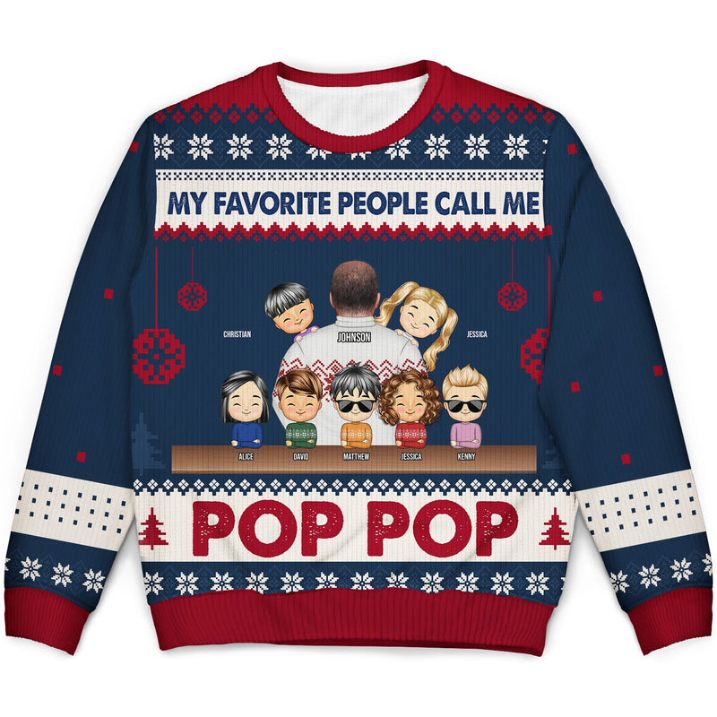 My Favorite People Called Me - Christmas Gift For Dad, Grandpa, Uncle - Personalized Unisex Ugly Sweater