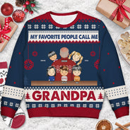 My Favorite People Called Me - Christmas Gift For Dad, Grandpa, Uncle - Personalized Unisex Ugly Sweater