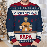 My Favorite People Called Me - Christmas Gift For Dad, Grandpa, Uncle - Personalized Unisex Ugly Sweater