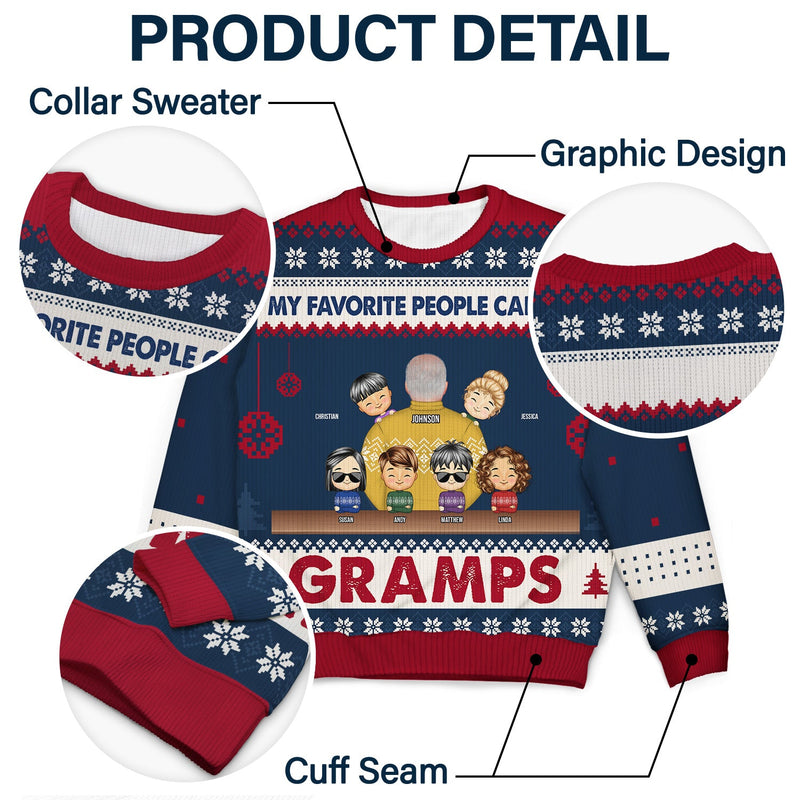 My Favorite People Called Me - Christmas Gift For Dad, Grandpa, Uncle - Personalized Unisex Ugly Sweater