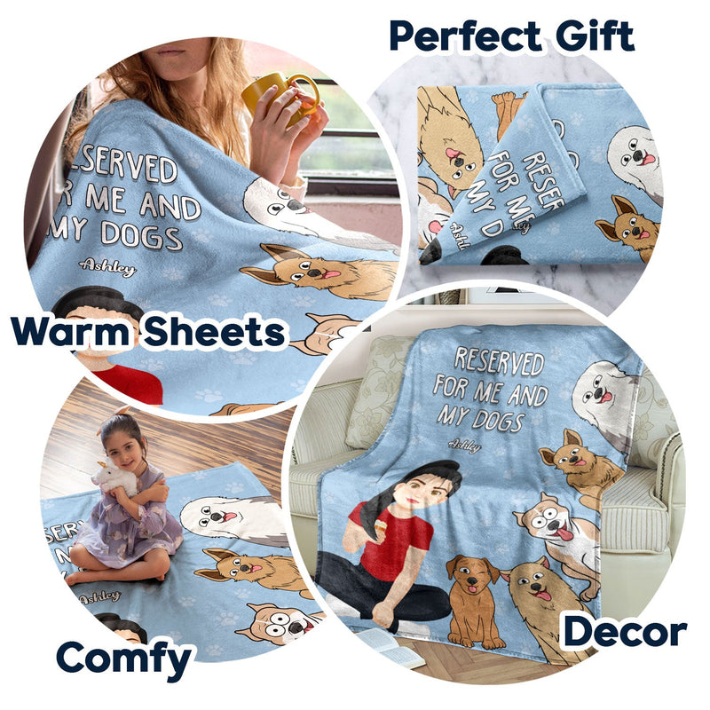 Reserved For Me And My Dogs - Gift For Dog Lovers - Personalized Fleece Blanket