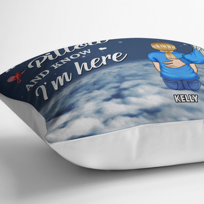 When You Miss Me Have No Fear - Memorial Sympathy Gift - Personalized Pillow