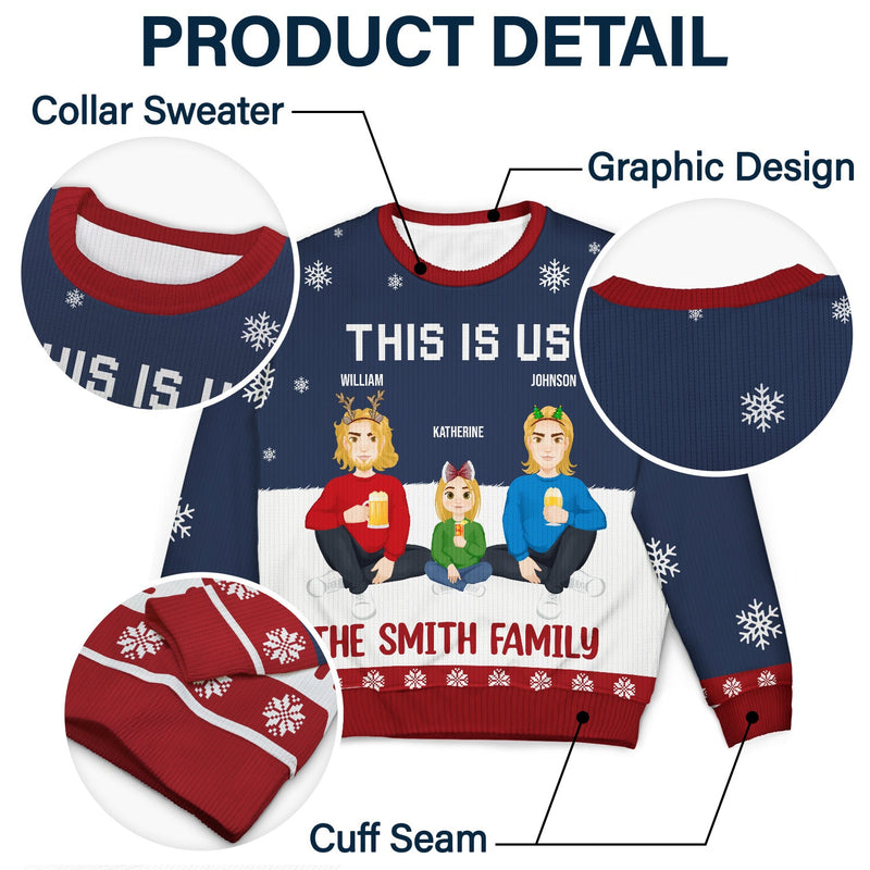 This Is Us - Christmas Gift For Family - Personalized Unisex Ugly Sweater