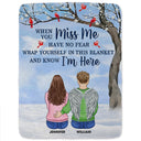 When You Miss Me Have No Fear - Memorial Sympathy Gift - Personalized Fleece Blanket