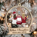 Forever Linked Together - Christmas Gift For Mother Daughter - Personalized 2-Layered Mix Ornament