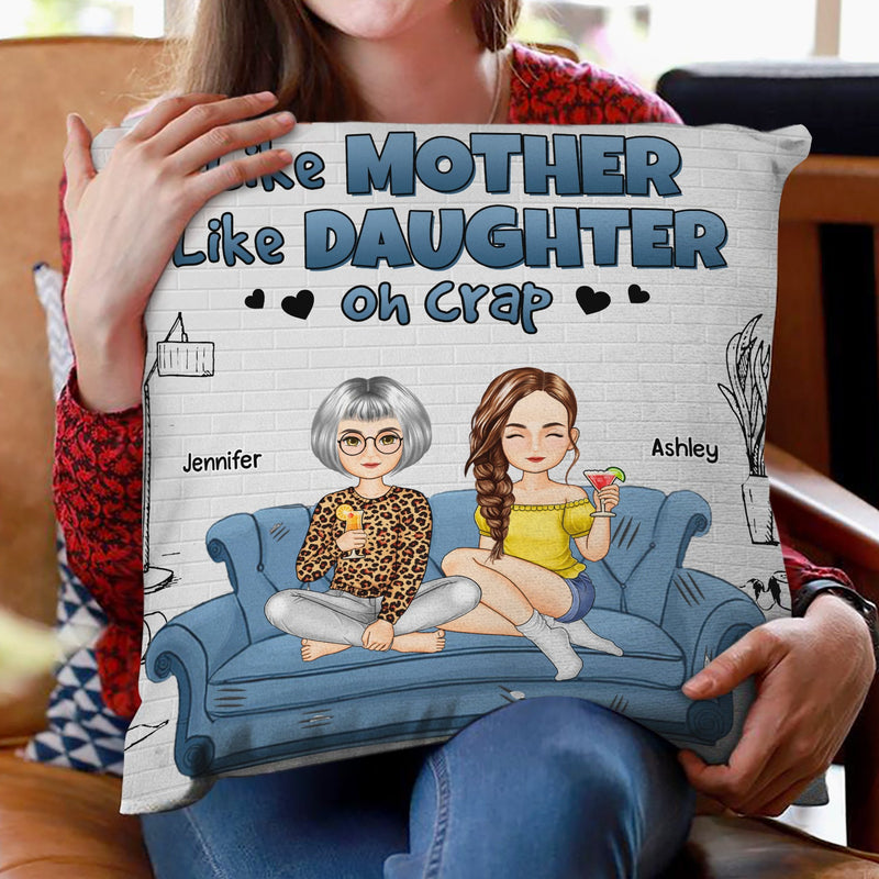 Like Mother Like Daughters - Gift For Mom Daughters - Personalized Pillow