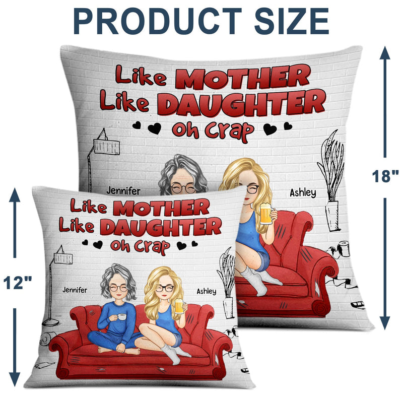 Like Mother Like Daughters - Gift For Mom Daughters - Personalized Pillow