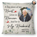 Custom Photo A Big Piece Of My Heart - Memorial Gift - Personalized Pillow