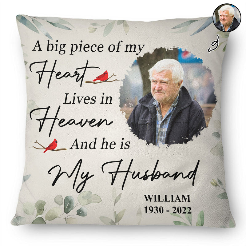 Custom Photo A Big Piece Of My Heart - Memorial Gift - Personalized Pillow