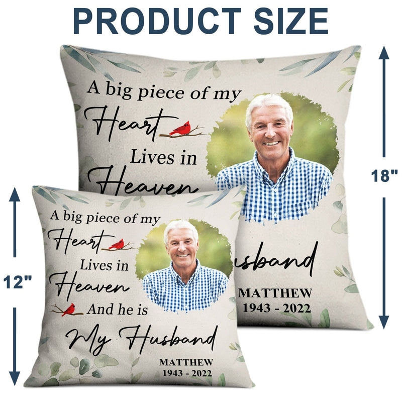 Custom Photo A Big Piece Of My Heart - Memorial Gift - Personalized Pillow