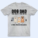 The Man The Myth The Snack Dealer - Gift For Dog Dad - Personalized T Shirt