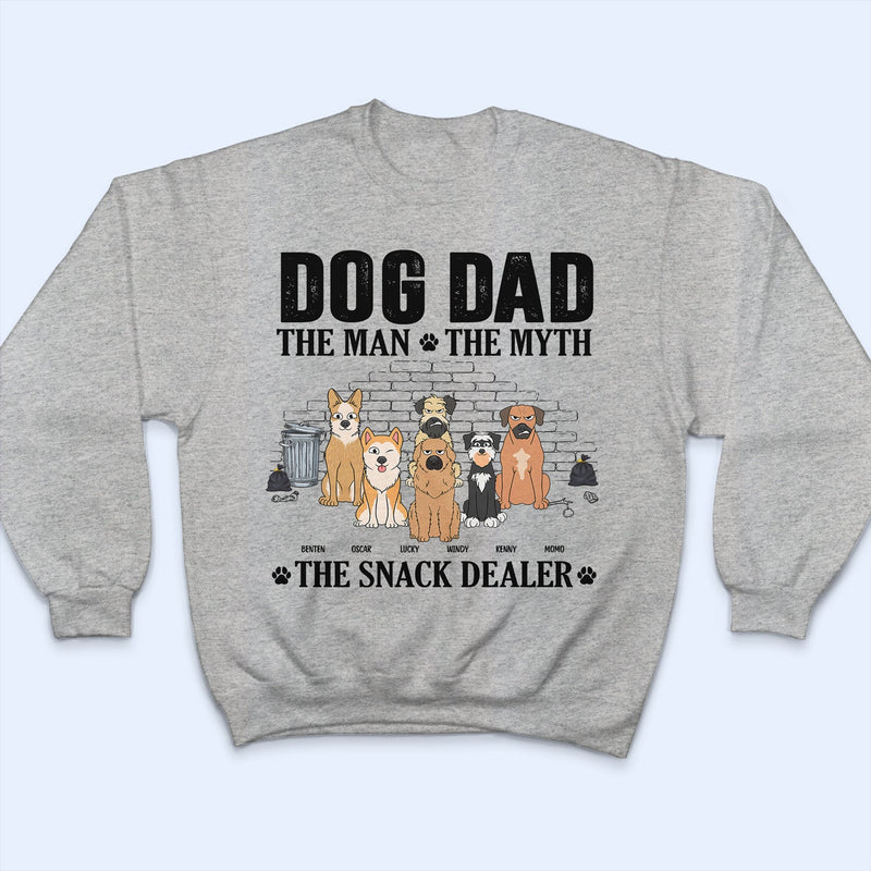 The Man The Myth The Snack Dealer - Gift For Dog Dad - Personalized T Shirt