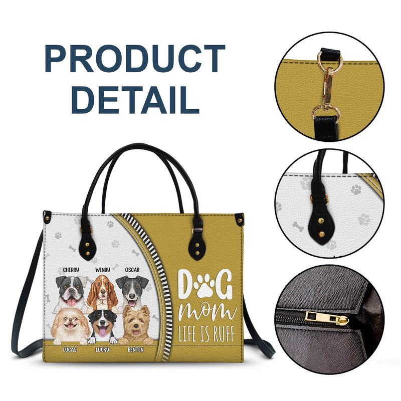 Dog Mom Life Is Ruff - Gift For Dog Mom - Personalized Leather Bag
