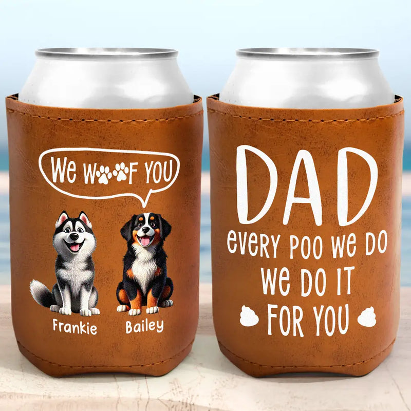 Dog Lovers,Dog Dad,Pet Lovers - Dad Every Poo I Do - Personalized Leather Can Cooler