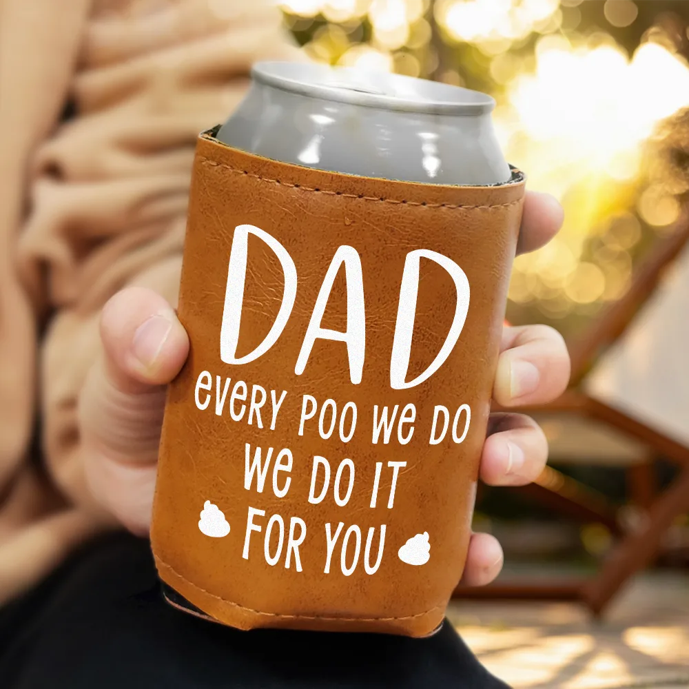 Dog Lovers,Dog Dad,Pet Lovers - Dad Every Poo I Do - Personalized Leather Can Cooler